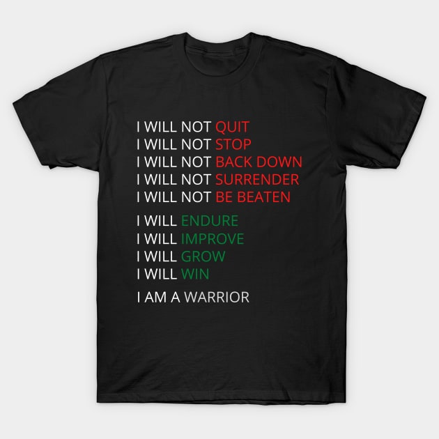 I will not quit T-Shirt by InspiredByLife